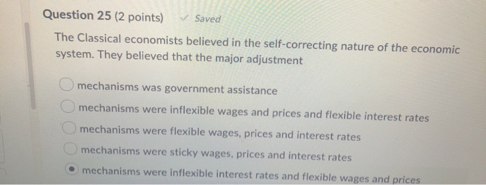 Solved Question 25 (2 points) Saved The Classical economists | Chegg.com