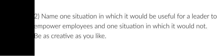 2) Name one situation in which it would be useful for | Chegg.com