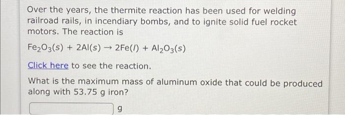 Solved Over The Years, The Thermite Reaction Has Been Used | Chegg.com