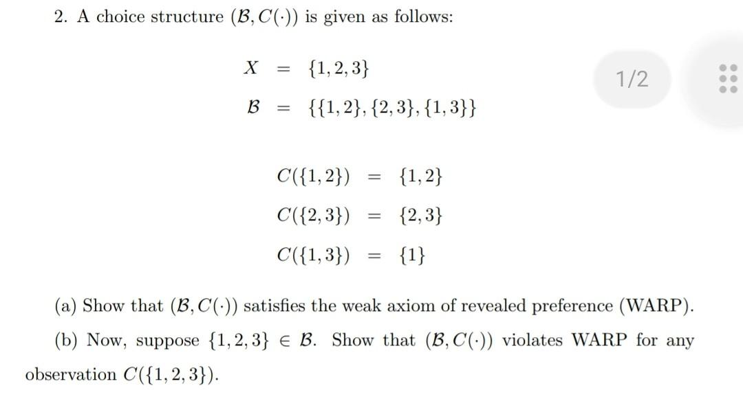 Solved 2. A Choice Structure (B,C(⋅)) Is Given As Follows: | Chegg.com