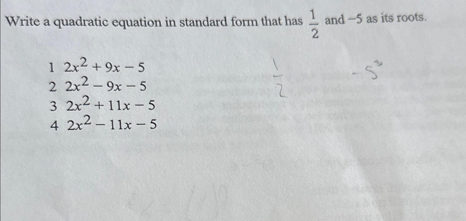 Solved Write A Quadratic Equation In Standard Form That Has 4993