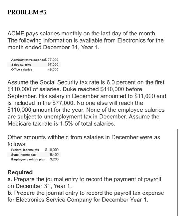 Solved ACME pays salaries monthly on the last day of the