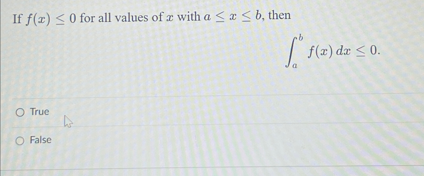 If f(x)≤0 ﻿for all values of x ﻿with a≤x≤b, | Chegg.com