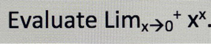 Solved Evaluate Limx→0 E2x 2x 1 X Sinx Evaluate Limx 0