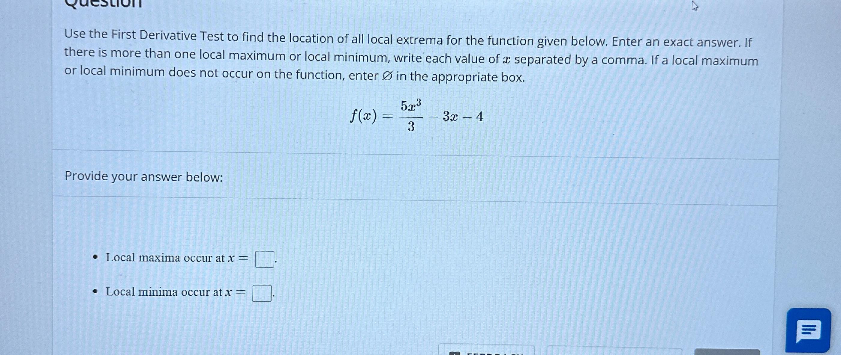 Solved Use The First Derivative Test To Find The Location Of 