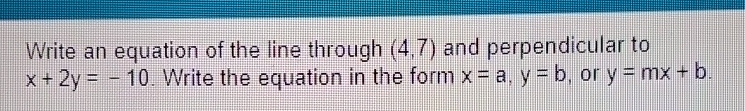 Solved Write an equation of the line through (4,7) ﻿and | Chegg.com
