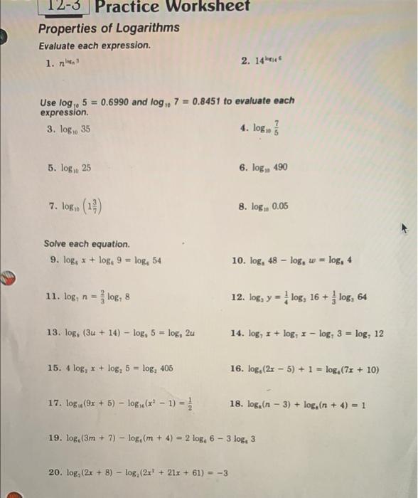 Solved Practice Worksheet Properties Of Logarithms Chegg Com