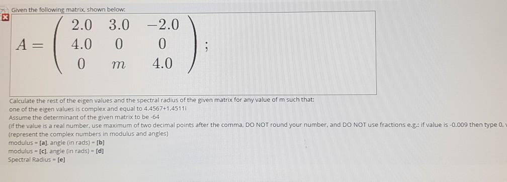 Solved Given the following matrix shown below: x A= 2.0 3.0 | Chegg.com