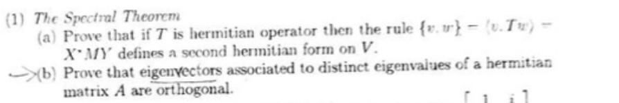 Solved 1 The Spectral Theorem A Prove That If T Is