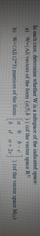Solved In each case, determine whether W is a subspace of | Chegg.com