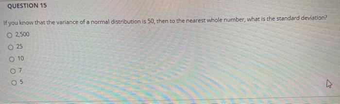 Solved QUESTION 15 If you know that the variance of a normal | Chegg.com