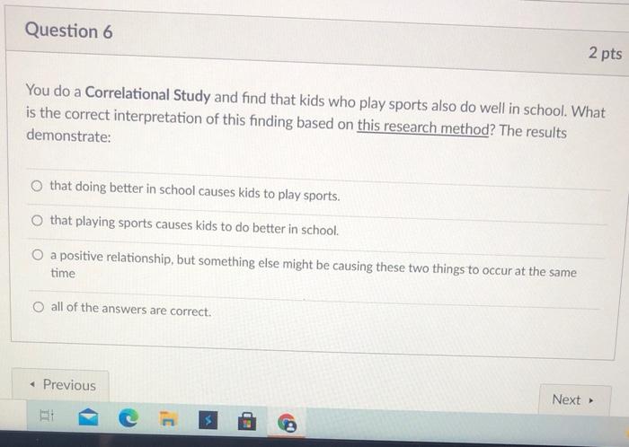Solved Question 6 2 pts You do a Correlational Study and | Chegg.com