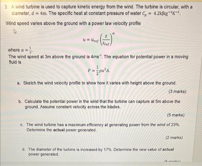 Solved = 3. A wind turbine is used to capture kinetic energy | Chegg.com