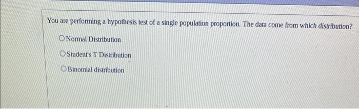 Solved You are performing a hypothesis test of a single | Chegg.com