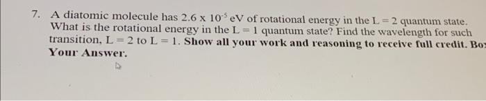 Solved A Diatomic Molecule Has 2.6×10−5eV Of Rotational | Chegg.com