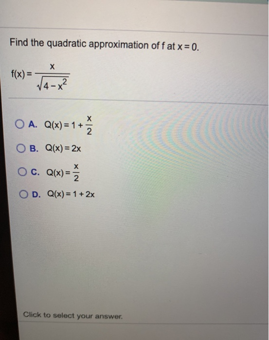 Solved Find The Quadratic Approximation Of Fat X 0 X F Chegg Com
