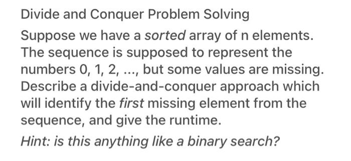 Solved Divide And Conquer Problem Solving Suppose We Have A | Chegg.com