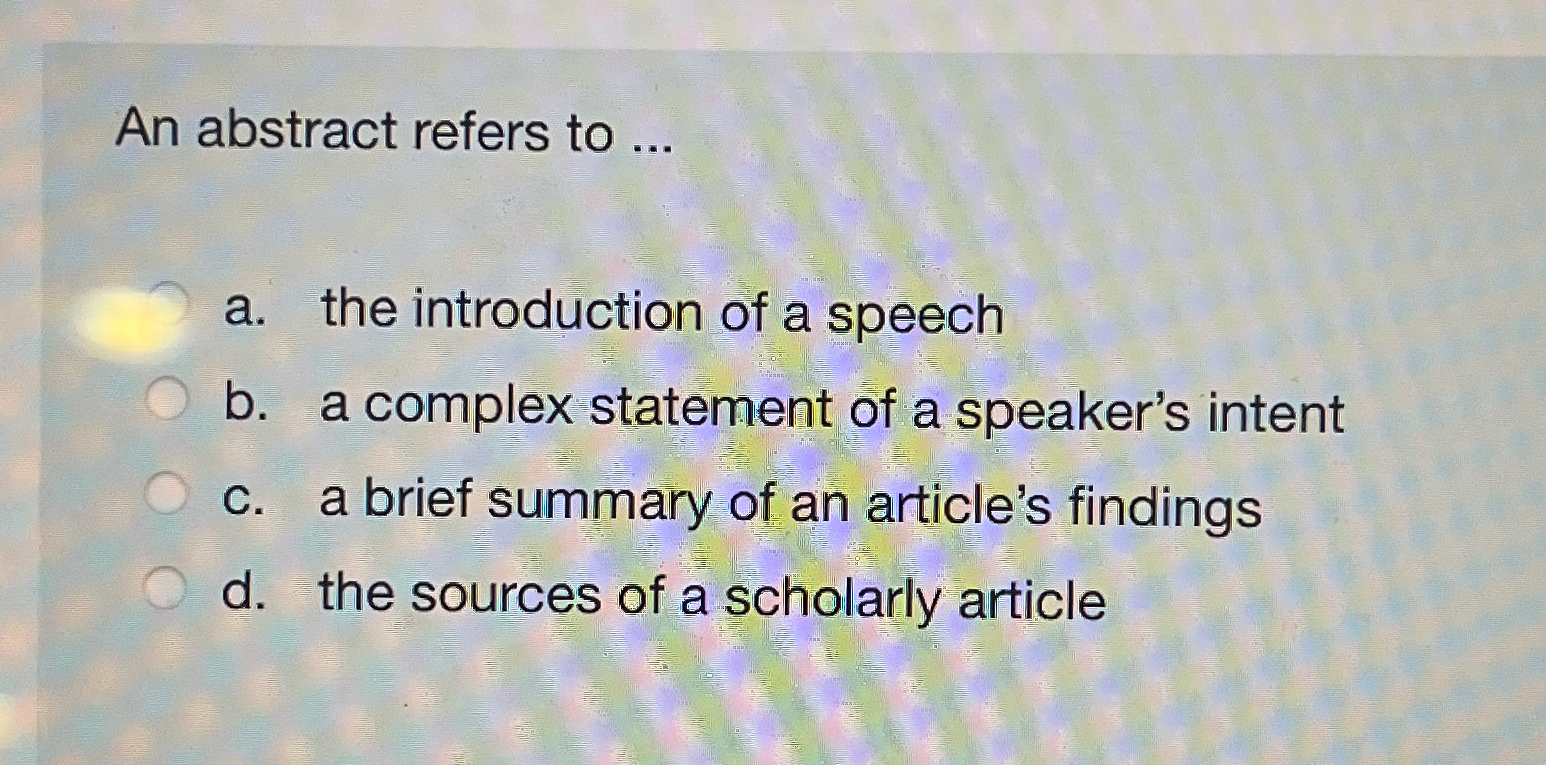 Solved An abstract refers to ...a. ﻿the introduction of a | Chegg.com