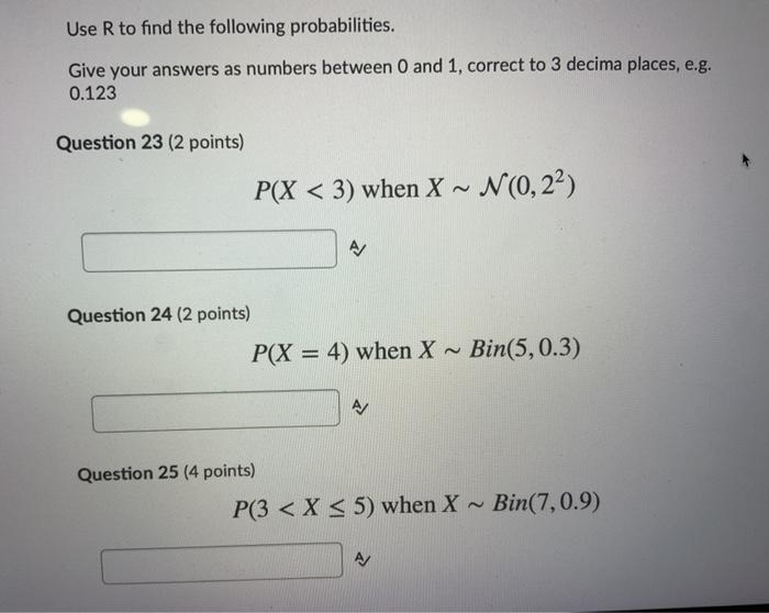 Solved Use R to find the following probabilities. Give your | Chegg.com