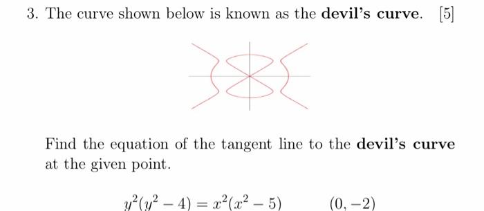 Solved 3. The curve shown below is known as the devil's | Chegg.com