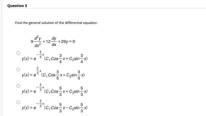 Solved Question 3 Find the general solution of the | Chegg.com