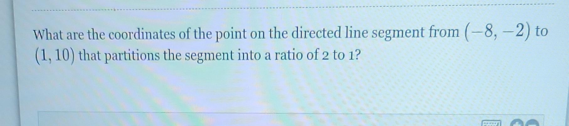 Solved What are the coordinates of the point on the directed | Chegg.com