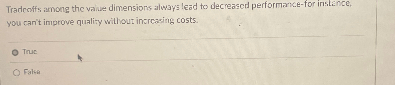 Solved Tradeoffs among the value dimensions always lead to | Chegg.com