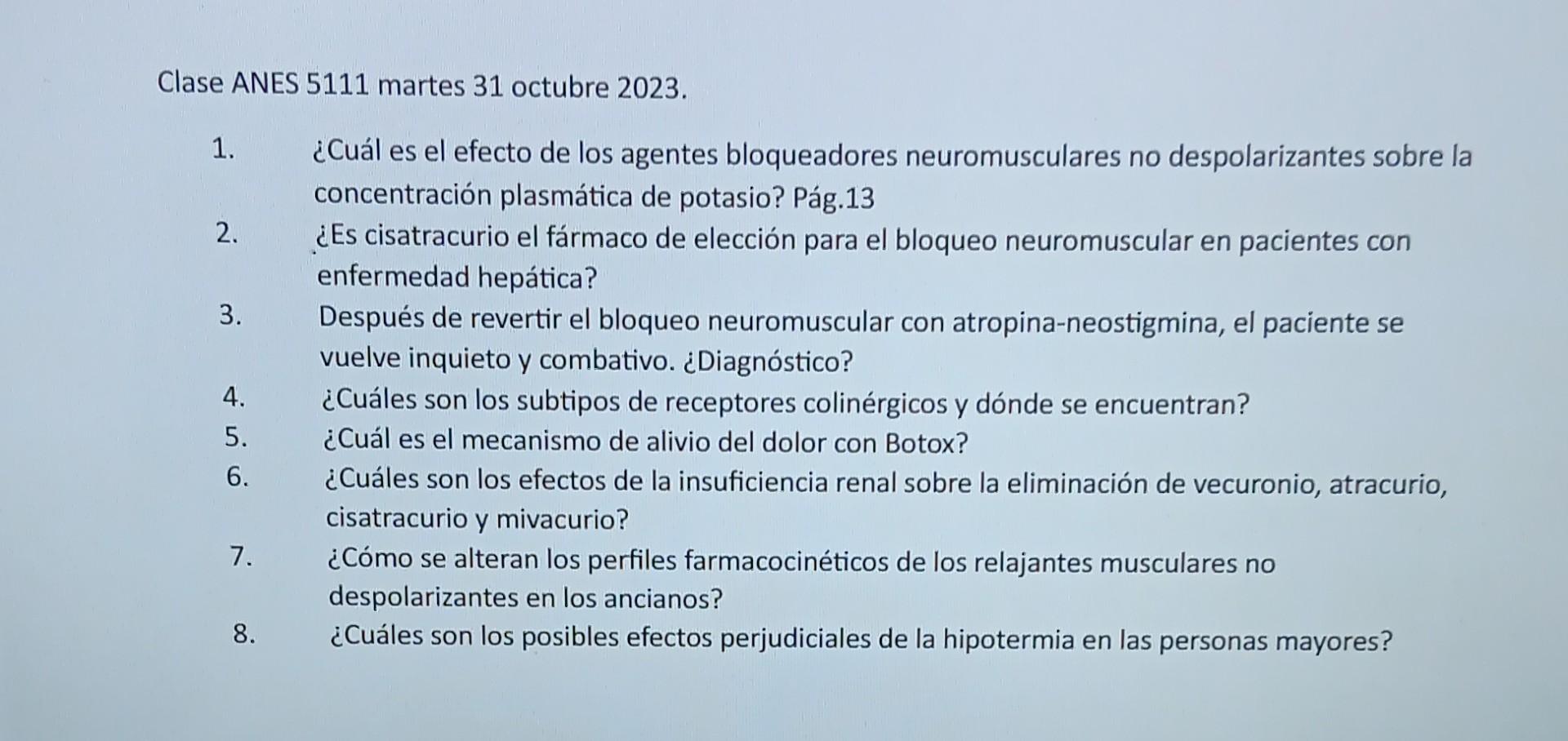 Clase ANES 5111 martes 31 octubre 2023. 1. ¿Cuál es el efecto de los agentes bloqueadores neuromusculares no despolarizantes