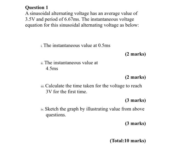 Solved Question 1 A sinusoidal alternating voltage has an | Chegg.com