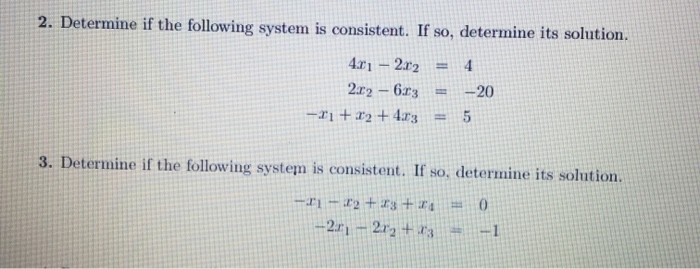 Solved 2. Determine if the following system is consistent. | Chegg.com