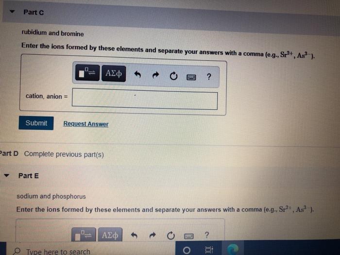 Solved Part C rubidium and bromine Enter the ions formed by