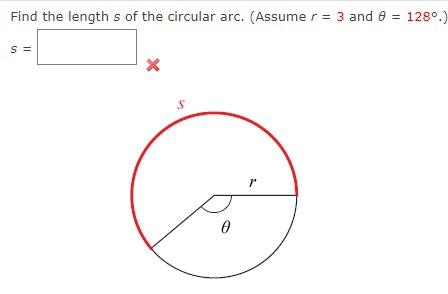 Solved Find the length s of the circular arc. (Assume r=3 | Chegg.com