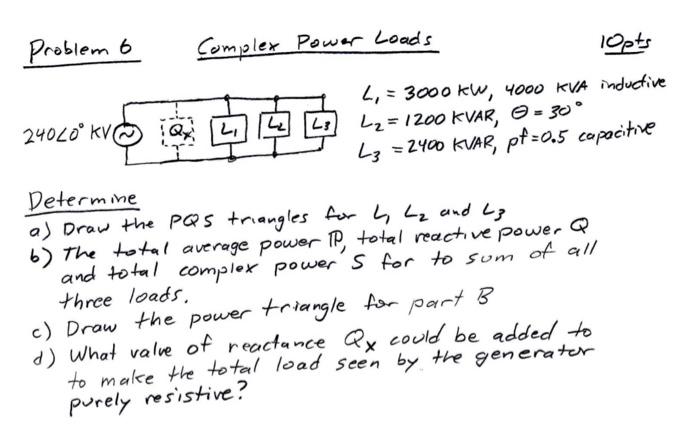 Problem 6 Cumplex Power Loads 10pts L1=3000 | Chegg.com