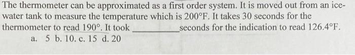 Solved The thermometer can be approximated as a first order | Chegg.com
