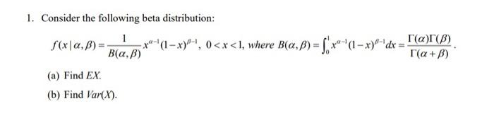 Solved 1. Consider the following beta distribution: | Chegg.com