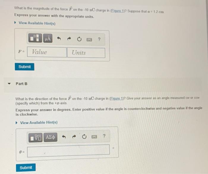 Solved What is the magnitude of the force F on the -10 nC | Chegg.com