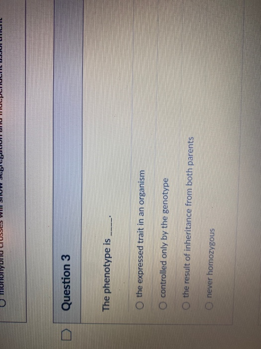 Solved Question 3 The phenotype is o the expressed trait in | Chegg.com