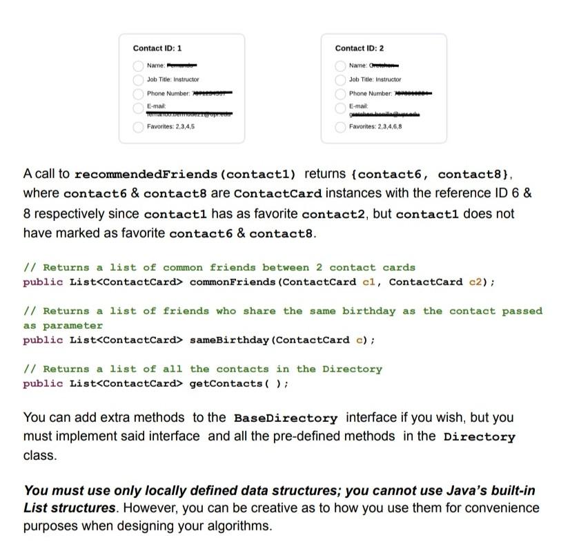 A call to recommendedFriends (contact1) returns \( \{ \) contact 6 , contact 8\( \} \), where contact \( 6 \& \) contact8 are