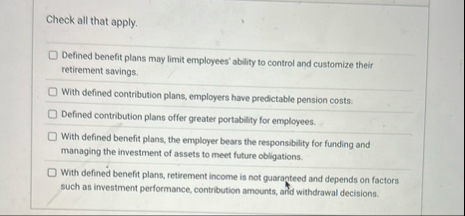 Solved Check all that apply.Defined benefit plans may limit | Chegg.com