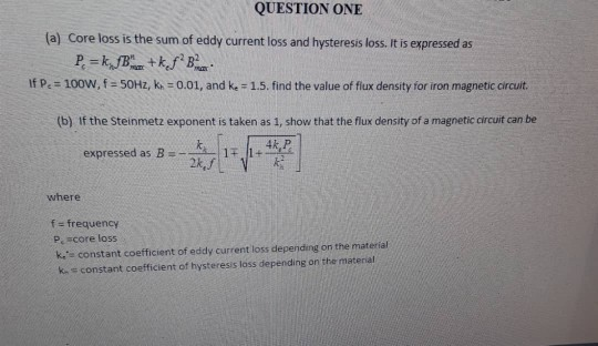 Solved QUESTION ONE (a) Core loss is the sum of eddy current | Chegg.com