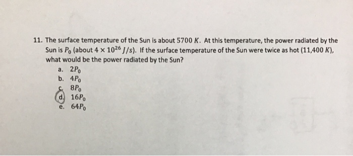 Solved 11. The surface temperature of the Sun is about 5700 | Chegg.com