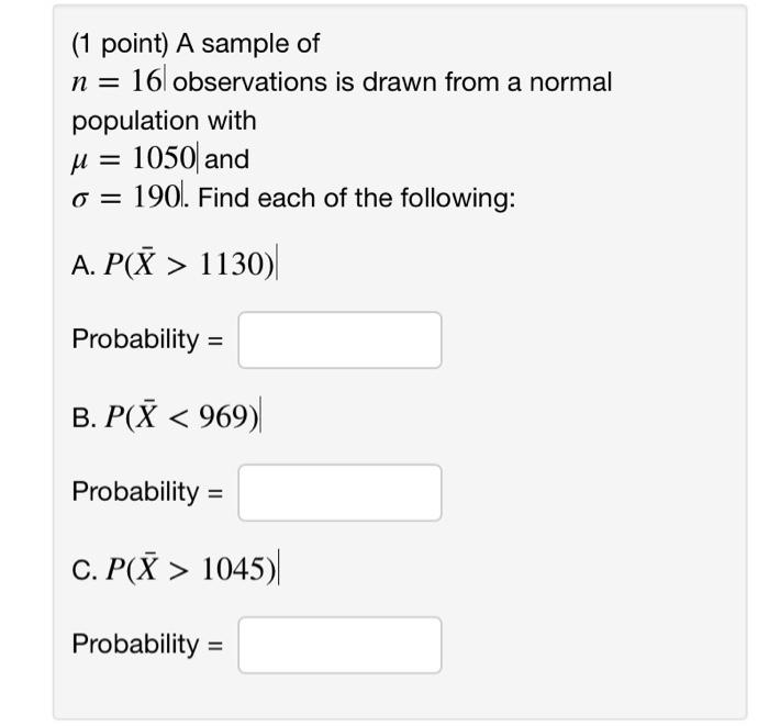 Solved (1 point) A sample of n = 16 observations is drawn | Chegg.com