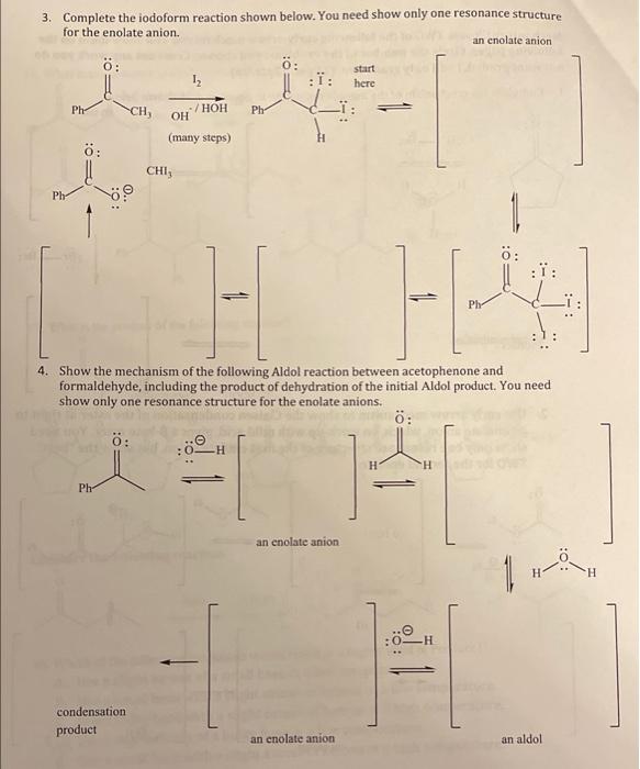 Solved 3. Complete The Iodoform Reaction Shown Below. You 