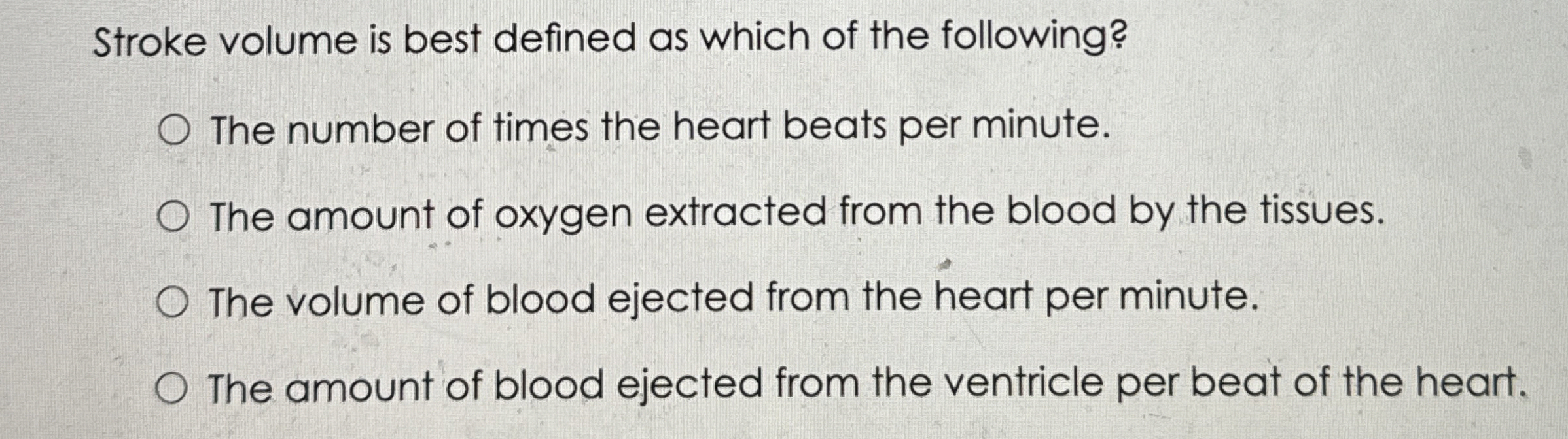 Solved Stroke volume is best defined as which of the | Chegg.com
