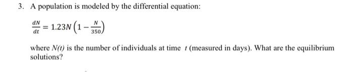Solved 3. A population is modeled by the differential | Chegg.com
