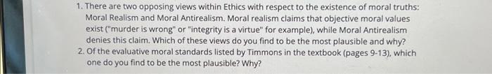 1. There are two opposing views within Ethics with | Chegg.com