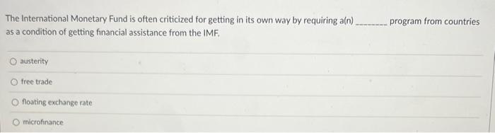 Solved The International Monetary Fund is often criticized | Chegg.com