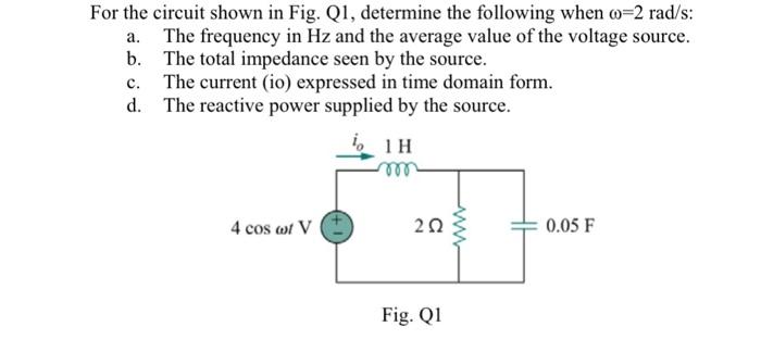 Solved For the circuit shown in Fig. Q1, determine the | Chegg.com