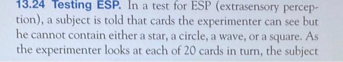 Solved 13.24 Testing ESP. In a test for ESP (extrasensory | Chegg.com