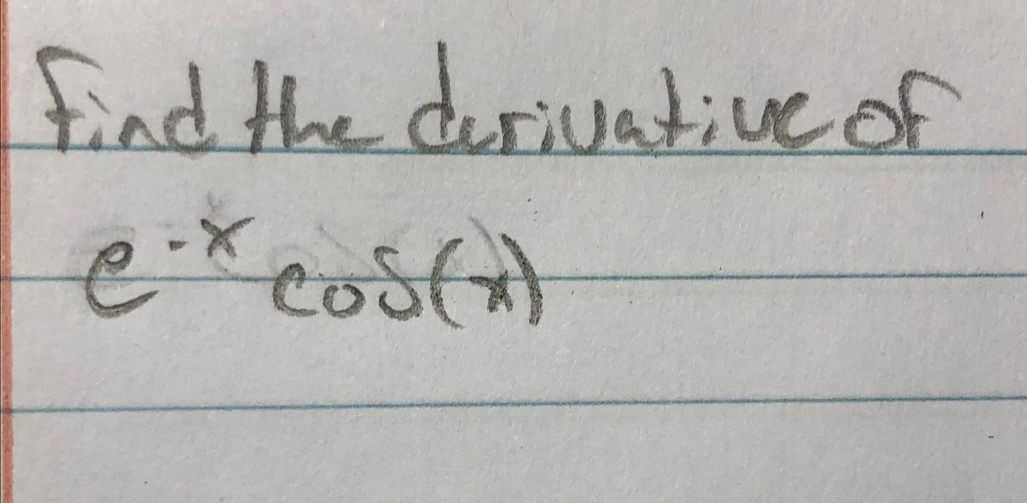 solved-find-the-derivative-ofe-xcos-x-chegg